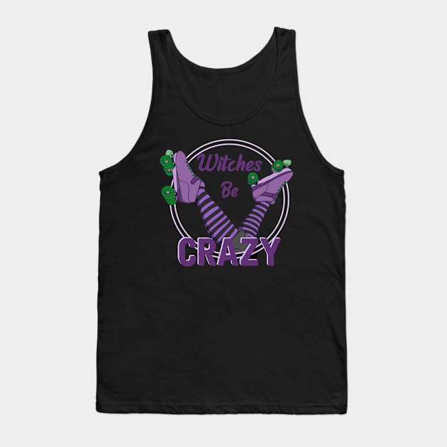 Witches Be Crazy Skates 1 Tank Top by RiaoraCreations